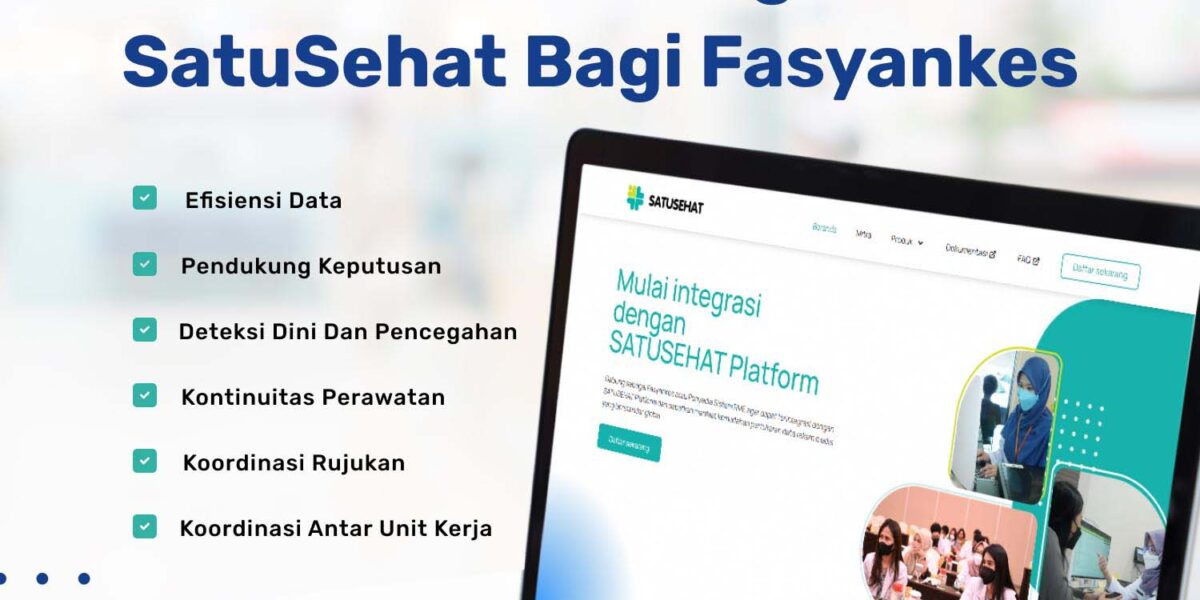 Manfaat Signifikan Integrasi SATUSEHAT bagi Fasyankes